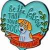 Pinposni Pinposni Be The Person Your Dog Thinks You Are Creative Puppy Brooch Enamel Pin Metal Badge Lapel Fashion Jewelry Accessories New