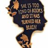 SKYFENGCN She Is Too Fond Of Books And It Has Turned Her Brain - Literature Series - Enamel Lapel Pin - Plated Badge For Clothing, Bags, And Lanyards Hot