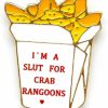 SKYFENGCN I'M A Slut For Crab Rangoons Pin - Fun Series - Enamel Lapel Pin - Plated Badge For Clothing, Bags, And Lanyards Best