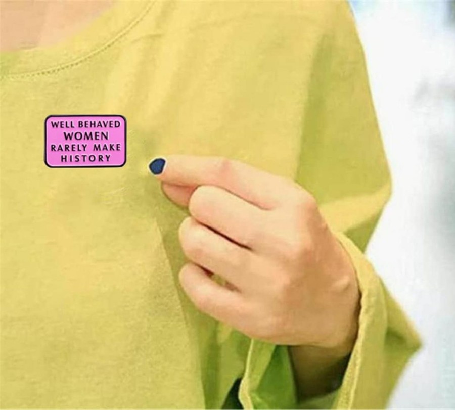 LATINDAY Latinday Feminist Well Behaved Women Rarely Make History Brooch Pins Enamel Metal Badges Lapel Pin Brooches Jackets Jeans Clearance