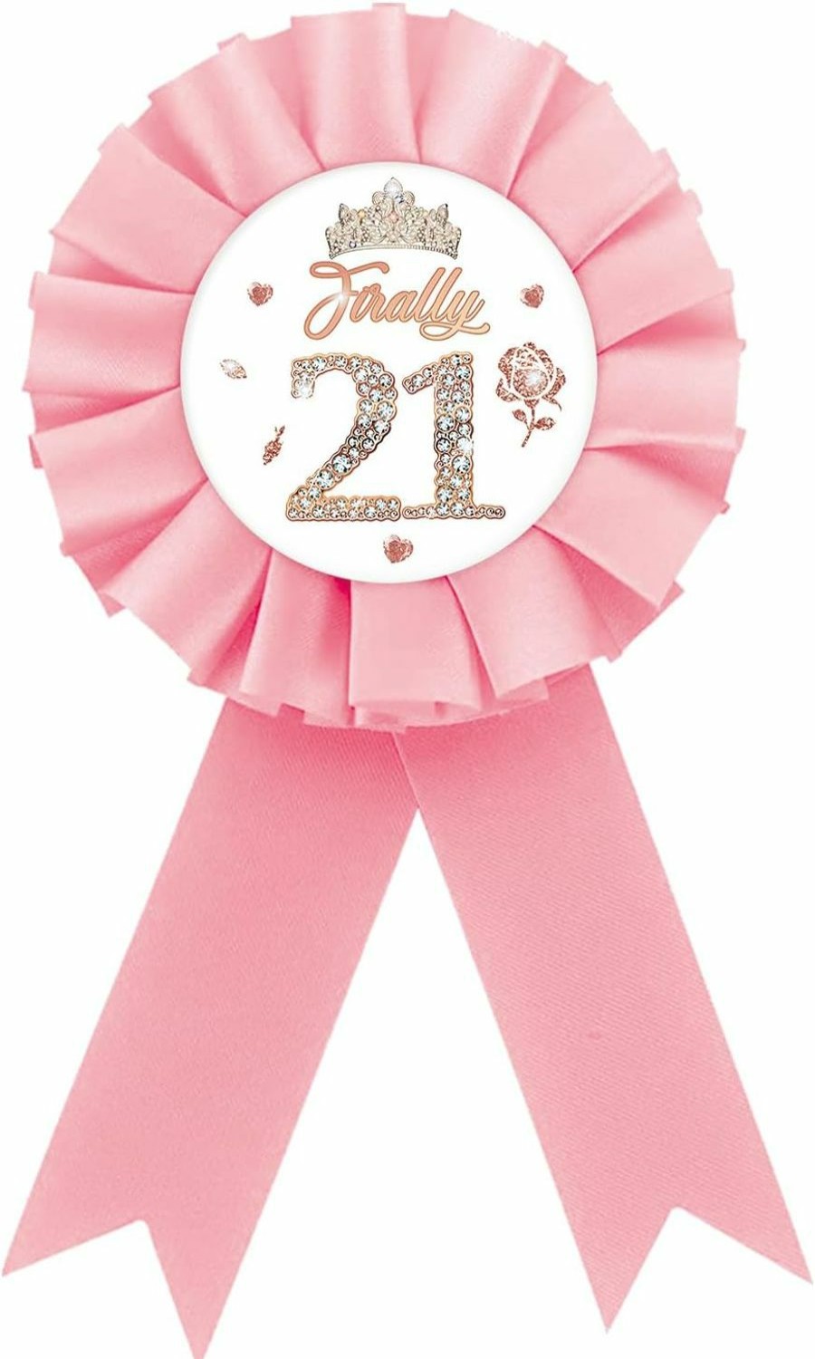 ROSTYAKZ Finally 21 Tinplate Badge Pin, Happy 21St Birthday Button Pin, Rose Gold Crown Happy Birthday Pink Rosette Badge Pin For Women, Diamond Brooch Buttons For Twenty One Birthday Party Hot